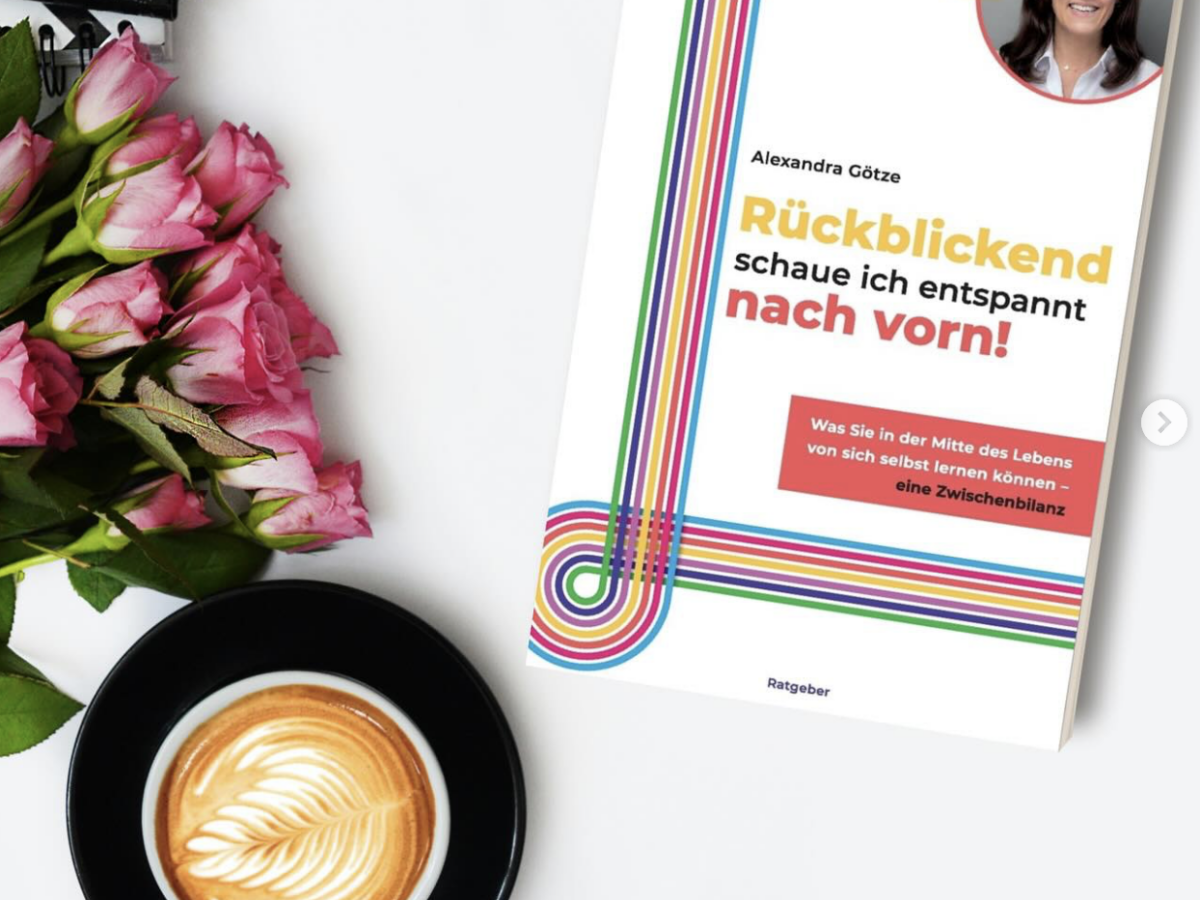 Rezension – „Rückblickend schaue ich entspannt nach vorn“ von Alexandra Götze