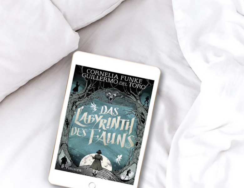Rezension – „Das Labyrinth des Fauns“ von Cornelia Funke und Guillermo Del Torro