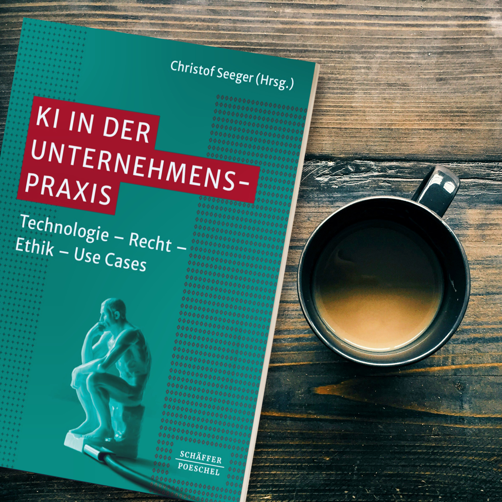 Rezension – „KI in der Unternehmenspraxis: Technologie – Recht – Ethik – Use Cases“ von Christof Seeger (Hrsg.)